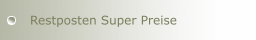 Restposten Super Preise